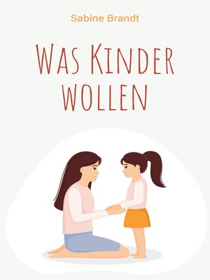 cover image of Was Kinder wollen